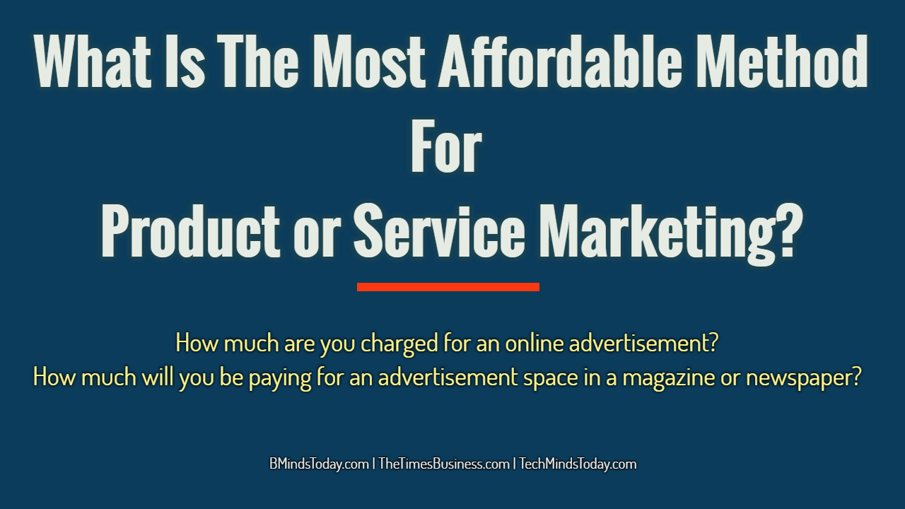 what-is-the-most-affordable-method-for-product-or-service-advertisement